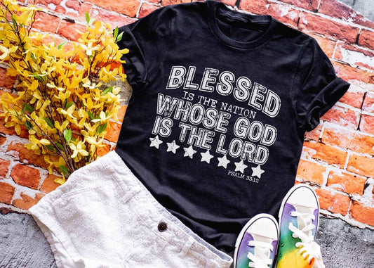 Blessed Is The Nation Whose God Is The Lord Shirt