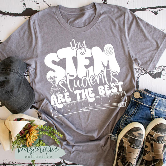 My STEM Students Are The Best Teacher Shirt