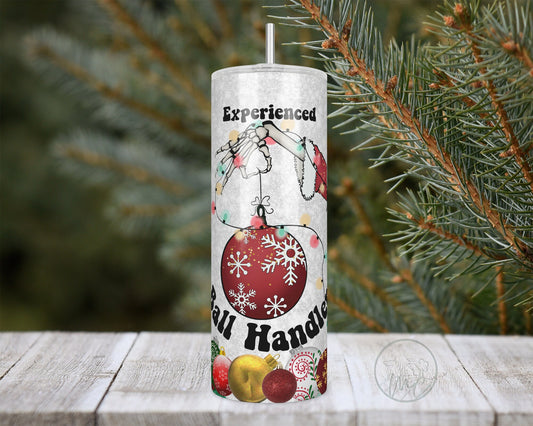 20oz Funny Christmas Tumbler With Lid and Straw, Experienced Ball Handler, Funny Gifts, Christmas Tree Balls, Coffee Tumbler, Drinkware