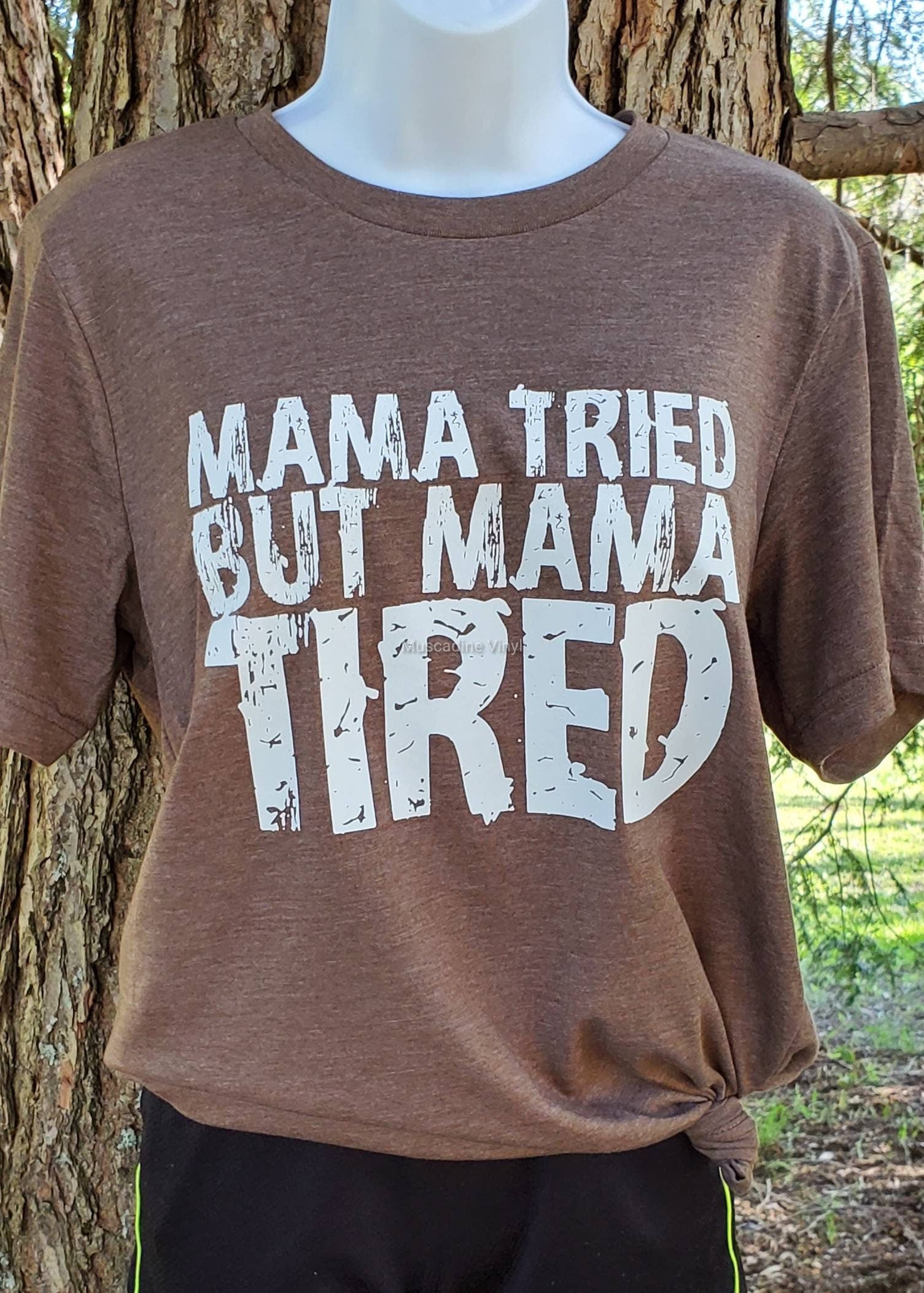 Mama Tried But Mama Tired Short Sleeve T-Shirt