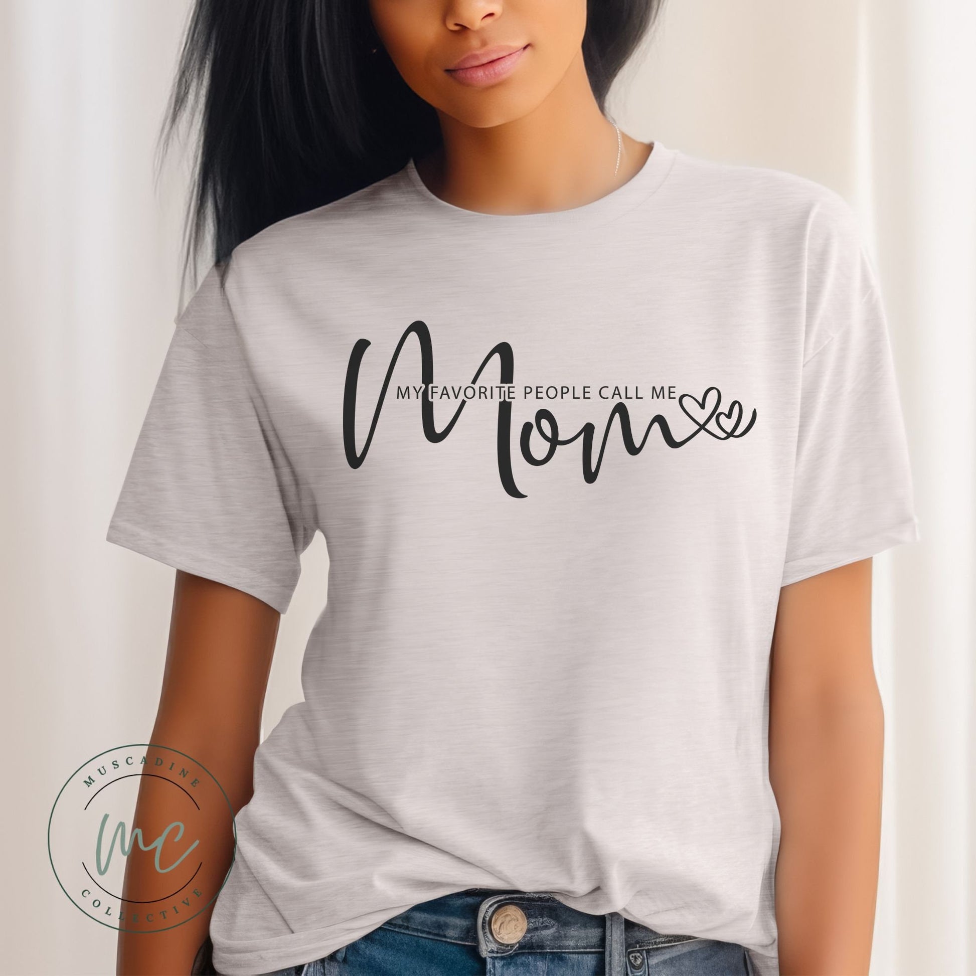 My Favorite People Call Me Mom Shirt, Shirt For Mom, Gift For Mom, Mothers Day Gift For Mom, New Mom Gift, Birthday Gift For Mom