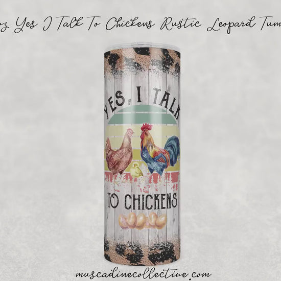 Chicken Tumbler with Straw, Yes I Talk To Chickens Leopard, 20oz Skinny, Homesteader Gift, Coffee Tumbler, Gift For Chicken Mom, Coffee Gift