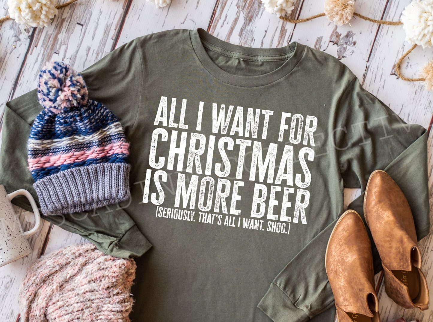 All I Want For Christmas Is More Beer Shirt