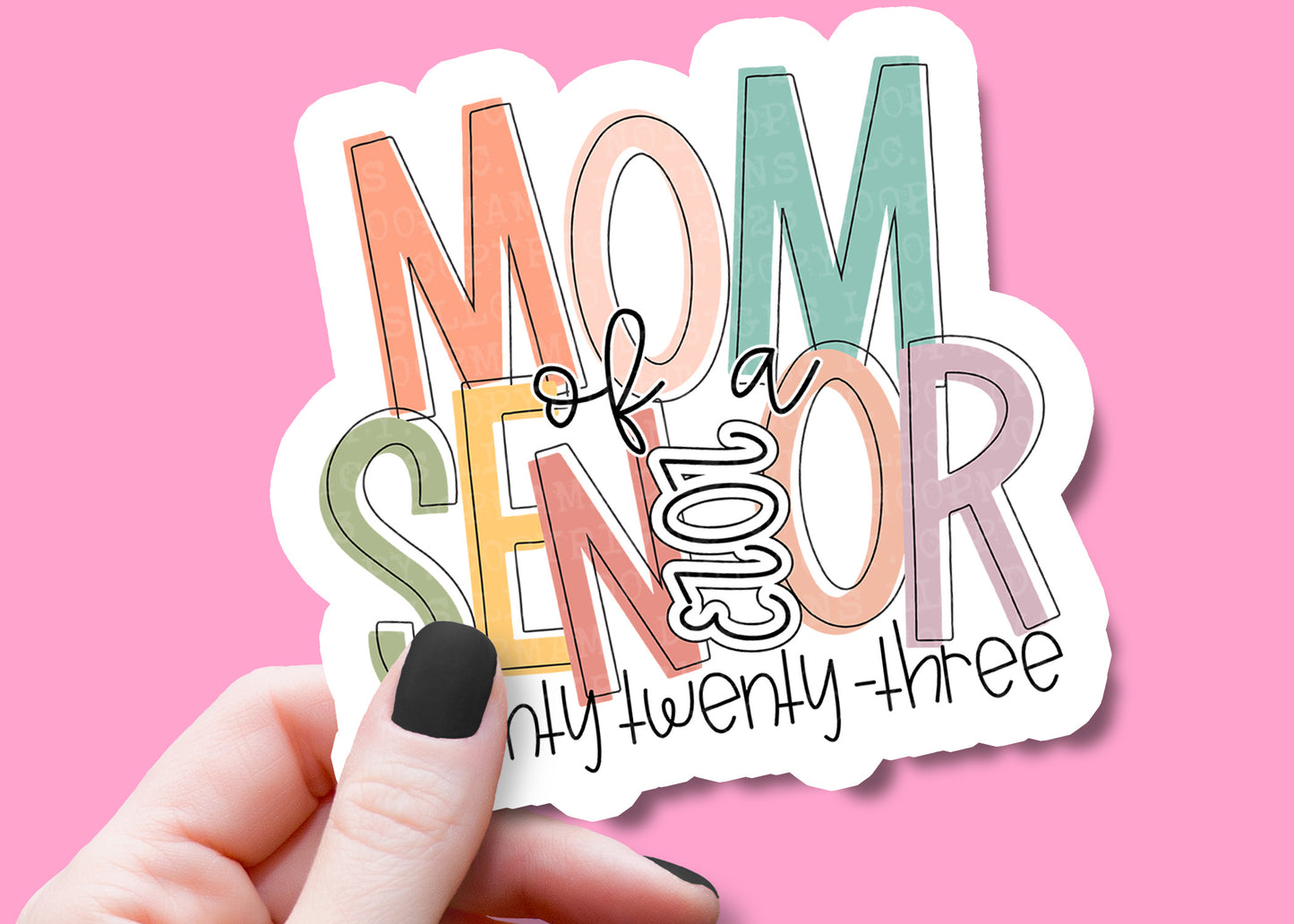 Mom Of A Senior Twenty Twenty-Three Sticker