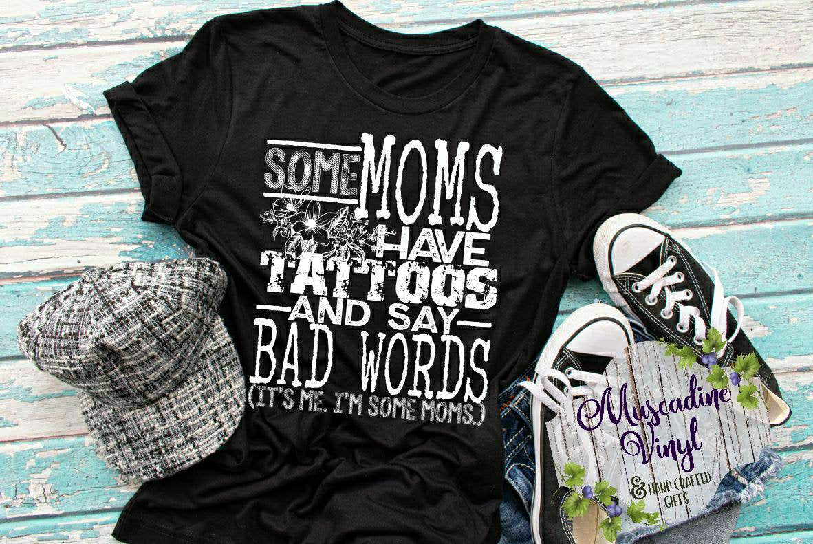 Some Moms Have Tattoos and Say Bad Words Shirt Unisex Fine Jersey Knit