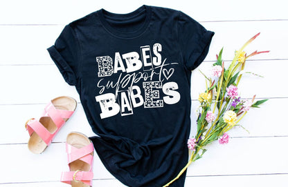 Babes Support Babes Unisex Shirt