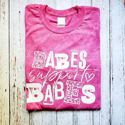 Babes Support Babes Unisex Shirt