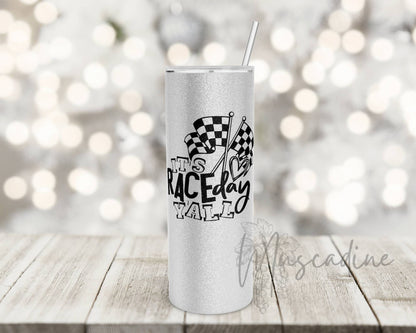 It's Race Day Y'all 20oz Skinny Straight Tumbler, Shimmer Tumbler, Hot or Cold Drinks, Sublimated Printed Coffee Tumbler, NO EPOXY