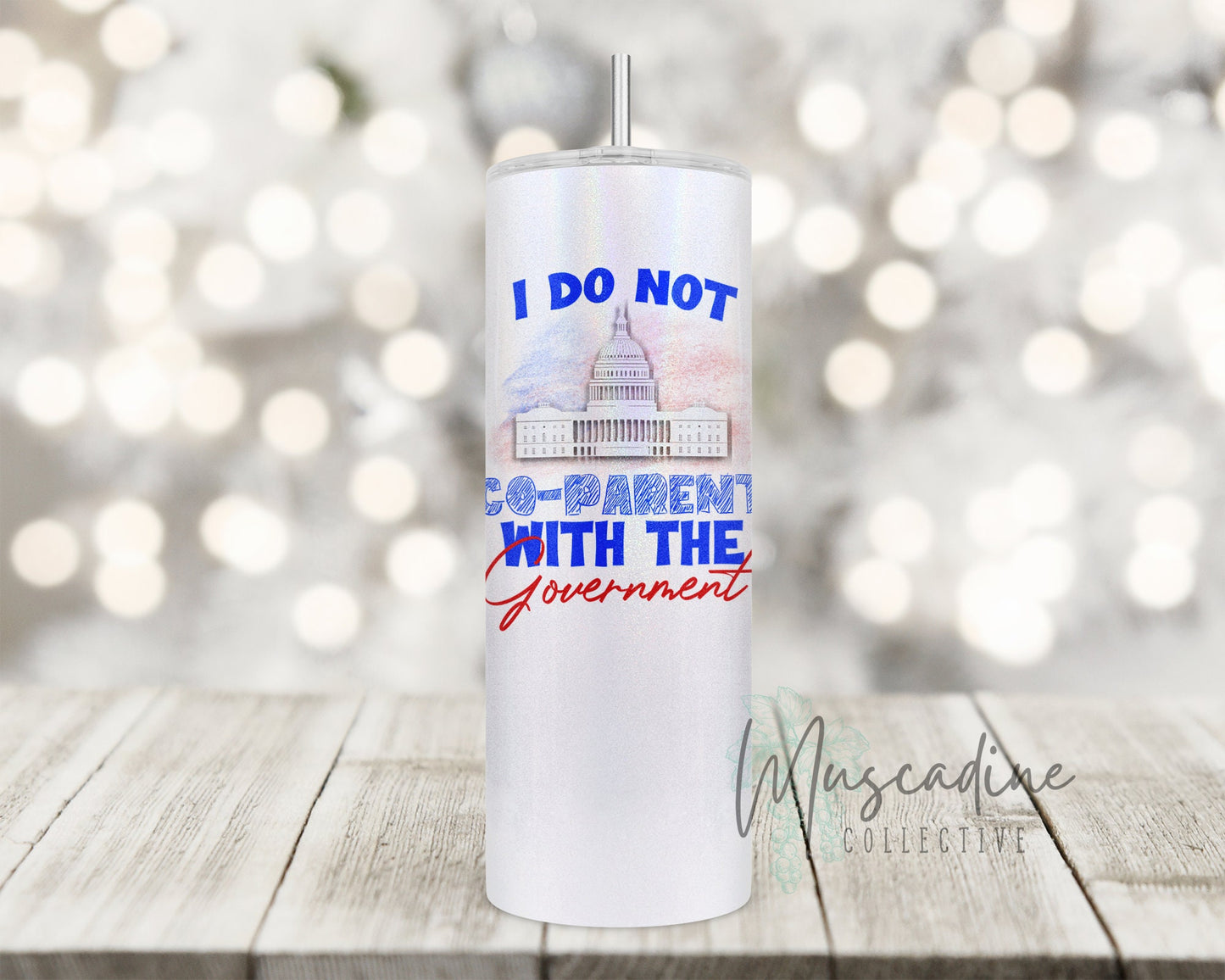 I Do Not Co-Parent With The Government Tumbler, 20oz Skinny Tumbler, Patriotic tumbler, coffee tumbler, Tumbler for mom, Gift for parents