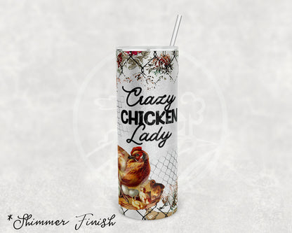 Chicken Tumbler with Straw, Crazy Chicken Lady, 20oz Skinny, Chicken Mom, Farm Tumbler, Homesteader Gift, Gift For Mom, Coffee Tumbler