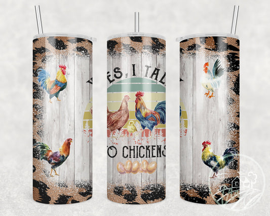 Chicken Tumbler with Straw, Yes I Talk To Chickens Leopard, 20oz Skinny, Homesteader Gift, Coffee Tumbler, Gift For Chicken Mom, Coffee Gift