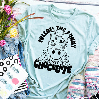 Happy Easter Shirt, Follow The Bunny He Has The Chocolate, Easter Bunny Tee, Unisex Shirt, Cute Easter Shirt, Cute Women Easter T Shirt