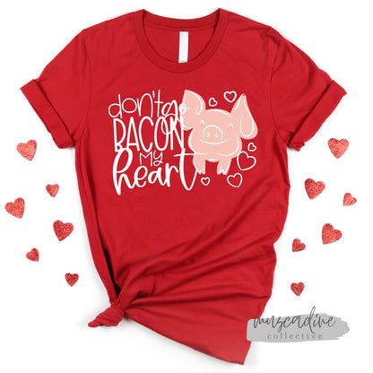 Don't Go Bacon My Heart, Girl Valentine Shirt, Boy Valentine Shirt, Cute Valentine Shirt For Kids, Cute Pig Shirt, Funny tshirt for kids